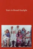 Stars in Broad Daylight