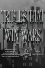 Trifles That Win Wars