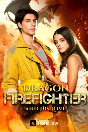 Dragon Firefighter and His Love
