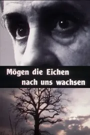 Mögen die Eichen nach uns wachsen