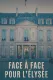 Face à face pour l'Élysée