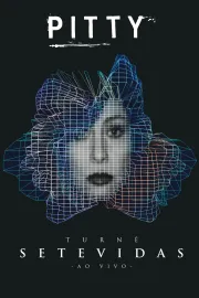 Pitty: Turnê Setevidas Ao Vivo