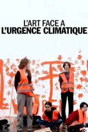 L'art face à l'urgence climatique