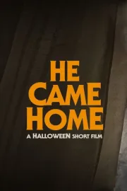 He Came Home