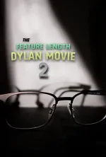 The Feature Length Dylan Movie 2