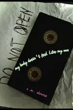 my body doesn't feel like my own.