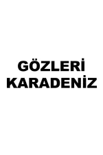 Gözleri Karadeniz
