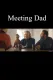 Meeting Dad