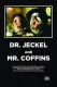 Dr. Jeckel and Mr. Coffins