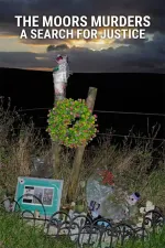 The Moors Murders: A Search for Justice
