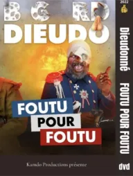 Dieudonné - Foutu pour Foutu