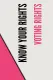 Stand UP, Speak OUT: Voting Rights - Know Your Rights