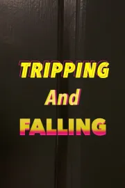Tripping and Falling