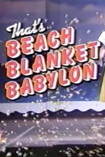 That's Beach Blanket Babylon