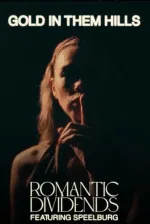 Romantic Dividends: Gold in Them Hills feat. Speelburg