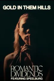 Romantic Dividends: Gold in Them Hills feat. Speelburg