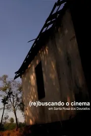 (re)buscando o cinema em Santa Rosa dos Dourados