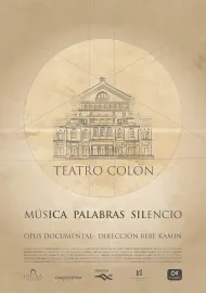Teatro Colón: Música Palabras Silencio