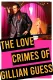 Love Crimes of Gillian Guess, The