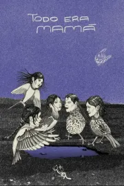 Todo era mamá