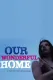 Our Wonderful Home