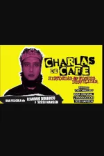 Charlas de café. Historias de noches desveladas.