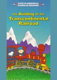 The Building of the Transcontinental Railroad