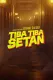 Tiba Tiba Setan