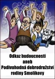 Odkaz budoucnosti aneb Podivuhodná dobrodružství rodiny Smolíkovy