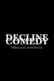 DECLINE COMEDY: Millenarian Antholocene