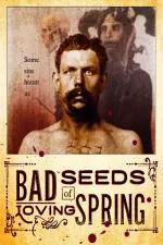 Bad Seeds of Loving Spring