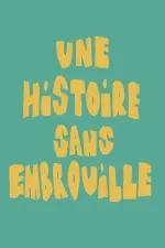 Une histoire sans embrouille