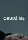 Obudź się