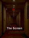 The Screen