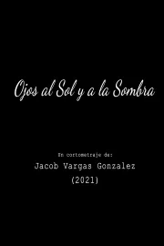 Ojos al Sol y a la Sombra