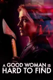 A Good Woman Is Hard to Find