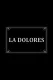 La Dolores