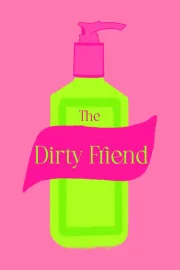 The Dirty Friend