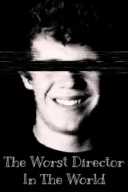 The Worst Director in the World
