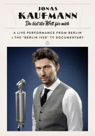 Jonas Kaufmann - Berlin 1930 - Das Konzert