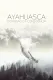 Ayahuasca, Expansão da Consciência