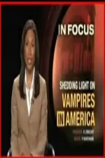 In Focus: Shedding Light on Vampires in America
