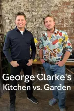 George Clarke's Kitchen vs. Garden
