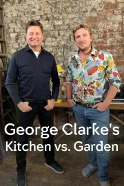 George Clarke's Kitchen vs. Garden