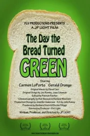 The Day the Bread Turned Green