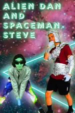 Alien Dan & Spaceman Steve