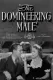 The Domineering Male