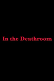In the Deathroom