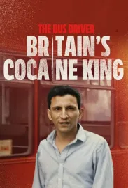 The Bus Driver: Britain’s Cocaine King