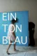 Ein Ton Blau